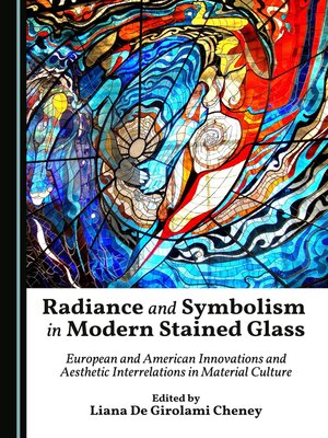 cover image of Radiance and Symbolism in Modern Stained Glass